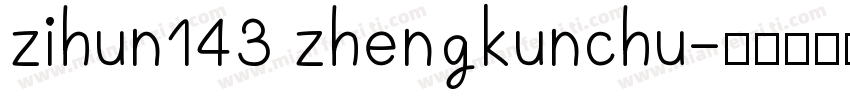 zihun143 zhengkunchu字体转换
